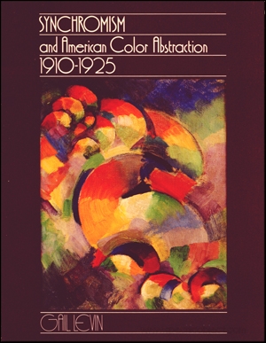 Synchromism and American Color Abstraction 1910 - 1925