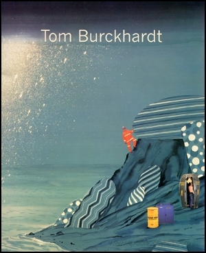Tom Burckhardt : Paintings and Works on Paper