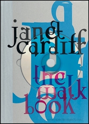 Janet Cardiff : The Walk Book