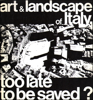 Art and Landscape of Italy, Too Late to be Saved?