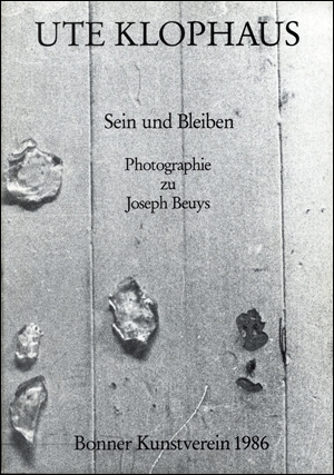 Sein und Bleiben : Photographie zu Joseph Beuys