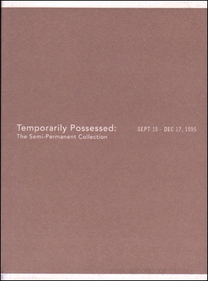 Temporarily Possessed : The Semi-Permanent Collection