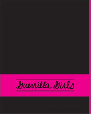 Guerrilla Girls : Troubler Le Repos / Disturbing the Peace