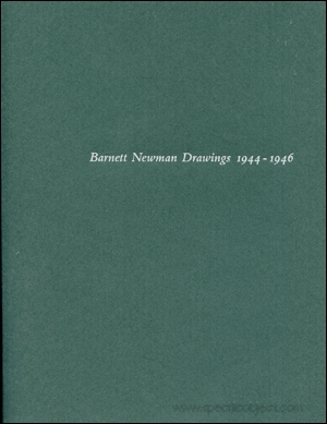 Barnett Newman Drawings 1944 - 1946