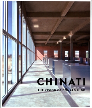 Chinati : The Vision of Donald Judd