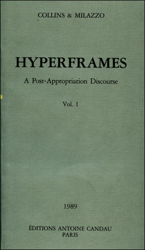 Hyperframes : A Post-Appropriation Discourse, Vol. 1