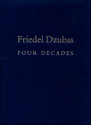 Friedel Dzubas : Four Decades 1950 - 1990