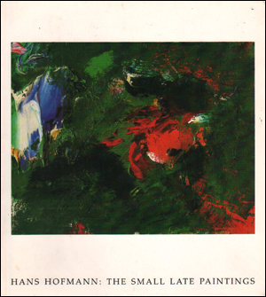 Hans Hofmann : The Small Late Paintings