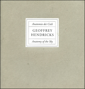 Geoffrey Hendricks : Anatomia dei Cieli / Anatomy of the Sky