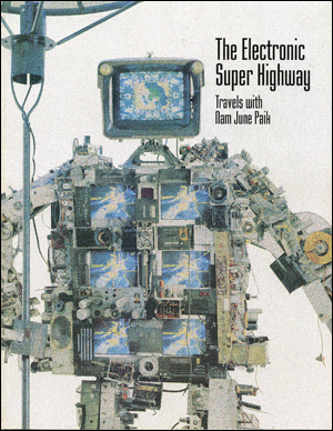 The Electronic Super Highway : Travels with Nam June Paik