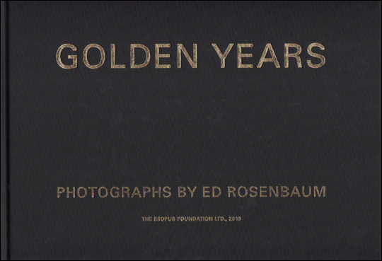 Golden Years : Photographs by Ed Rosenbaum