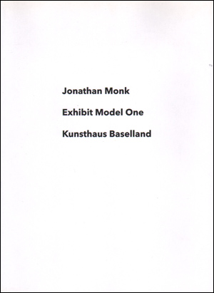 Jonathan Monk : Exhibit Model One, Kunsthaus Baselland
