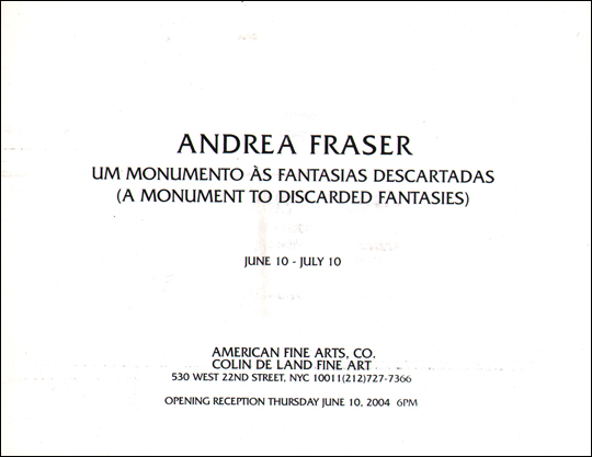 Andrea Fraser (Um Monumento ás Fantasias Descartadas / A Monument to Discarded Fantasies)