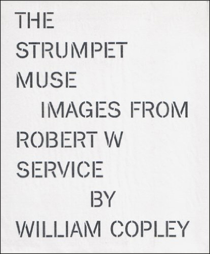 The Strumpet Muse : Images from Robert W Service