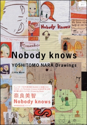 Nobody Knows : Yoshitomo Nara Drawings