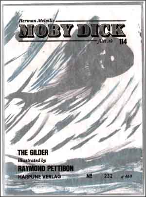 Moby Dick Filet No 114 : The Gilder, Illustrated by Raymond Pettibon
