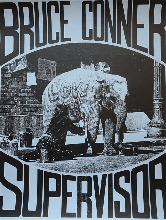 Bruce Conner for Supervisor