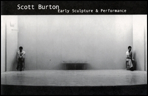 Scott Burton : Early Sculpture & Performance