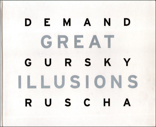 Great Illusions : Demand / Gursky / Ruscha