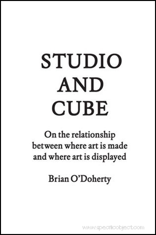 Studio and Cube : On the Relationship Between Where Art is Made and Where it is Displayed