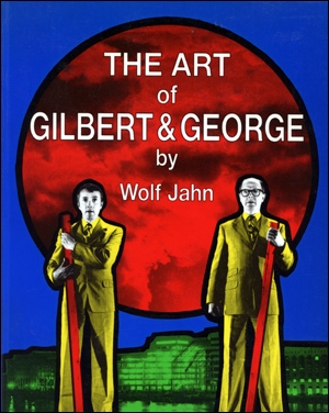 The Art of Gilbert & George, or an Aesthetic of Existence
