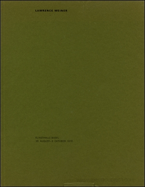 Lawrence Weiner : A Selection of Works with Commentary by R.H. Fuchs / Eine Werkauswahl mit Einem Kommentar von R.H. Fuchs