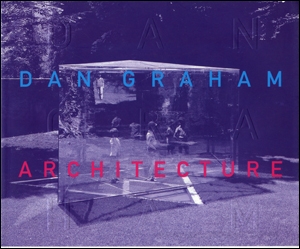Dan Graham : Architecture