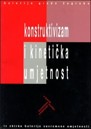 Konstruktivizam i Kineticka Umjetnost / Constructivism and Kinetic Art