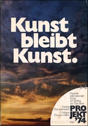 Kunst Bleibt Kunst : Projekt '74