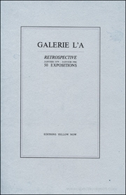 Galerie L'A : Retrospective 50 Expositions : January 1979 - January 1986