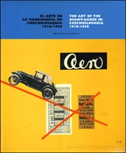 The Art of the Avant-Garde in Czechoslovakia : 1918 - 1938 / Le Arte de la Vanguardia en Checoslovaquia : 1918 - 1938