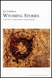 Wyoming Stories : Yeung Girl, The Winter Hand, Homo Vampyrus