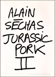 Alain Séchas : Jurassic Pork II