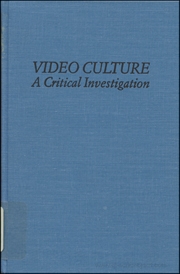Video Culture : A Critical Investigation