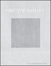 Robert Ryman : Used Paint