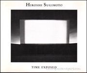 Hiroshi Sugimoto : Time Exposed