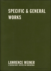 Lawrence Weiner : Specific & General Works