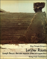 Letzter Raum. Joseph Beuys : Denier Espace avec Introspecteur