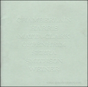 Chamberlain / Harris / Matta-Clark / Oppenheim / Serra / Smithson / Weiner