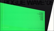 Rogue Wave '07 / Rogue Wave '09 : Twelve Artists From Los Angeles