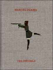 Marcel Dzama : The Infidels