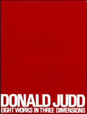 Donald Judd : Eight Works in Three Dimensions