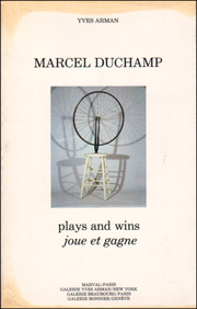 Marcel Duchamp : Plays and Wins / Joue et Gagne