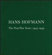Hans Hofmann : The Post-War Years, 1945 - 1949