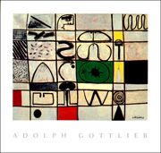 Adolph Gottlieb : Pictographs, A Selection from the Adolph and Esther Gottlieb Foundation
