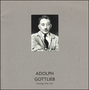 Adolph Gottlieb : Paintings 1956 - 1964