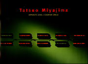 Tatsuo Miyajima : Opposite Level / Counter Circle