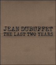 Jean Dubuffet : The Last Two Years
