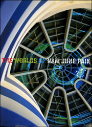 The Worlds of Nam June Paik