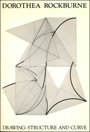 Dorothea Rockburne / Drawing : Structure and Curve